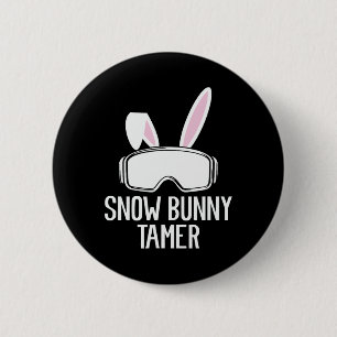 Snow Bunny Tamer Ski Funny Apres Party Skiing Skie 6 Cm Round Badge