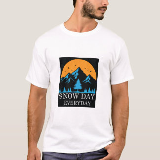 Snow Day Everyday Winter Mountain Lover T-Shirt