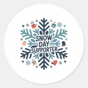 Snow Day Supporter Snowflake Funny Teacher Student Classic Round Sticker
