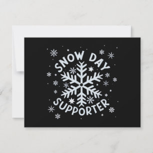 Snow Day Supporter Snowflake Winter Let It Snow Invitation