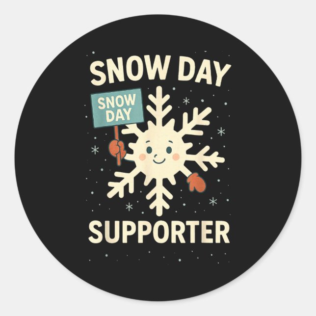 Snow Day Suprter Funny Snow Day Quote Let It Snow  Classic Round Sticker (Front)