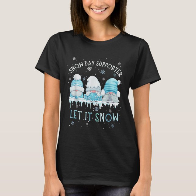 Snow Day Suprter Let It Snow Cute Blue Gnome Xmas  T-Shirt (Front)