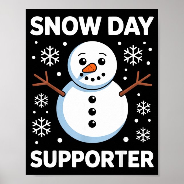 Snow Day Suprter Snow Snowflake Snowman Winter Tea Poster (Front)