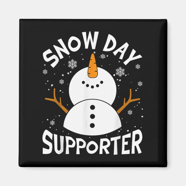 Snow Day Suprter Snowflake Funny Teacher Christmas Magnet (Front)
