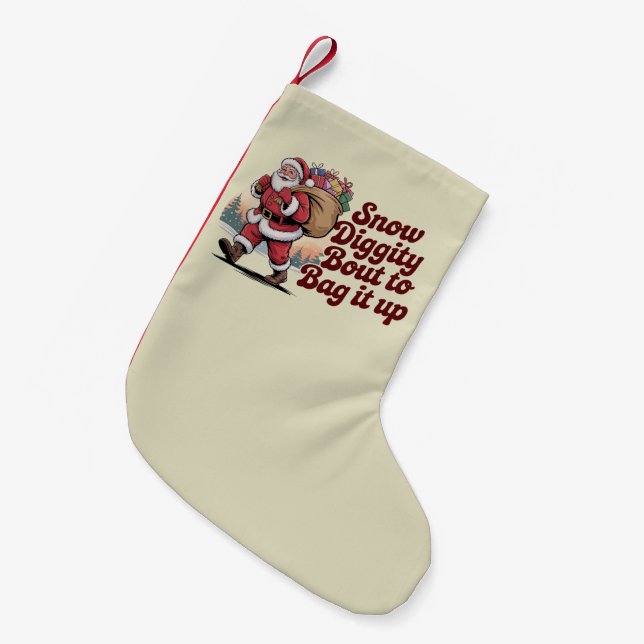Snow Diggity Bout to Bag It Up 90s Christmas Retro Small Christmas Stocking (Front (Hanging))
