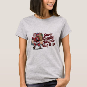 Snow Diggity Bout to Bag It Up 90s Christmas Retro T-Shirt