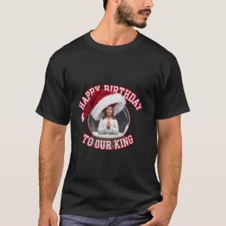 Snow Globe Happy Birthday King Jesus Christ Christ T-Shirt
