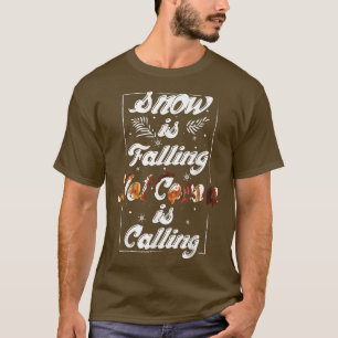 Snow is falling hot cocoa is calling cute tee for