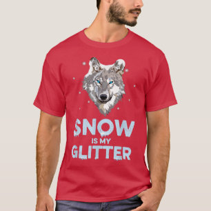 Snow Is My Glitter  Wolf Wildlife Animal Wolves Wo T-Shirt