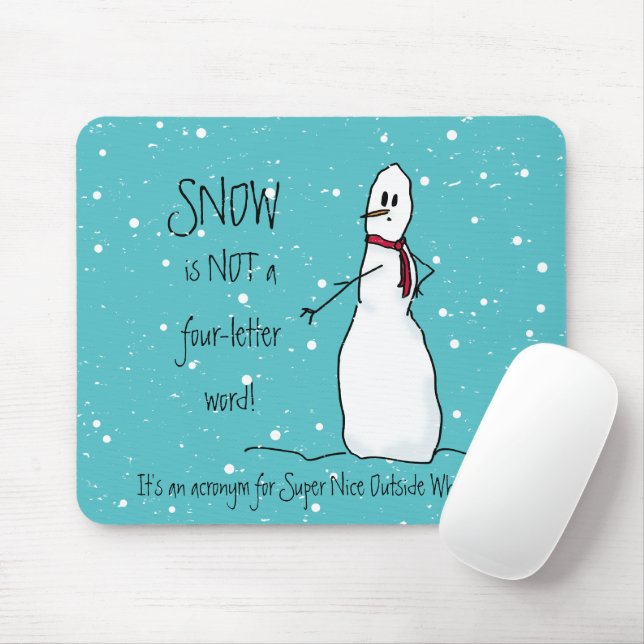 Snow Is Not A Four Letter Word says Snowman Mouse Mat (With Mouse)