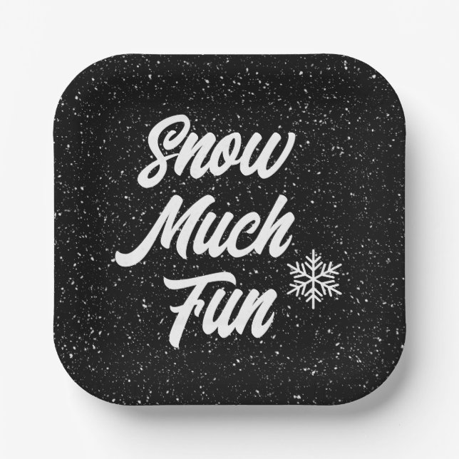 Snow Much Fun Snowflakes On Black Paper Plate (Front)
