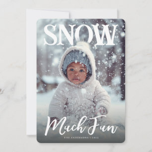 Snow Much Fun Winter Photo Holiday Card