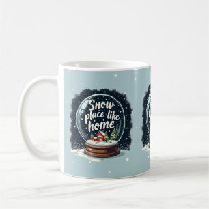 Snow Place Like Home Holiday Quote Coffee Mug