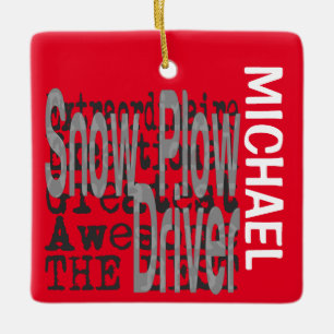 Snow Plough Driver Extraordinaire CUSTOM Ceramic Ornament