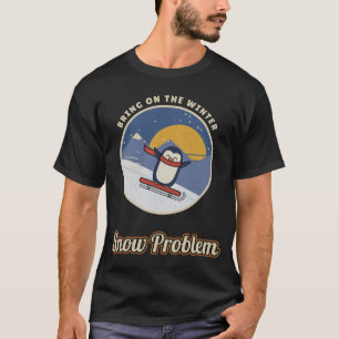 Snow Problem Cute Penguin Sledding Winter T-Shirt