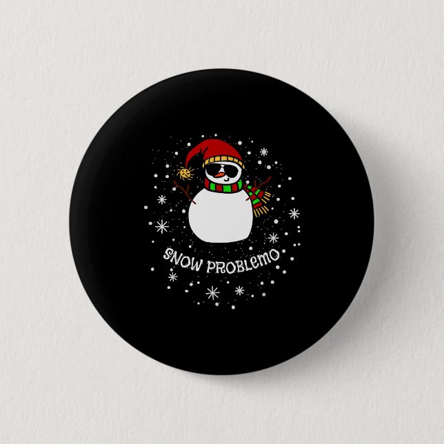 Snow Problemo Funny Christmas Snowman  6 Cm Round Badge (Front)