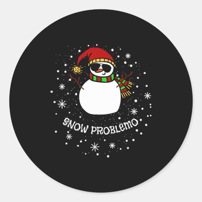 Snow Problemo Funny Christmas Snowman  Classic Round Sticker (Front)
