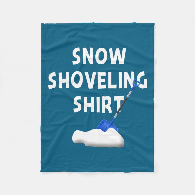 Snow Shoveling Shirt Snow Clearing Funny Winter Sn Fleece Blanket (Front)