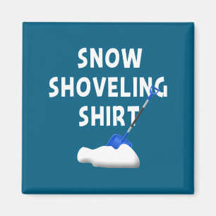 Snow Shoveling Shirt Snow Clearing Funny Winter Sn Magnet