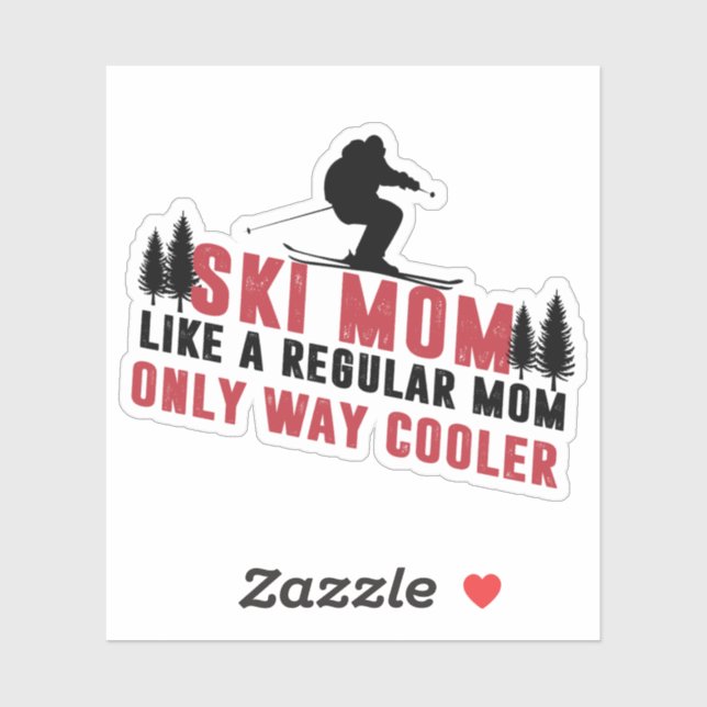 Snow Ski Mum Like A Regular Mum Only Way Cooler (Sheet)