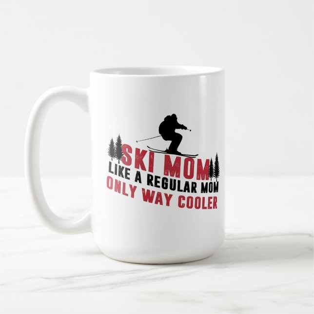 Snow Ski Mum Like A Regular Mum Only Way Cooler Coffee Mug (Left)