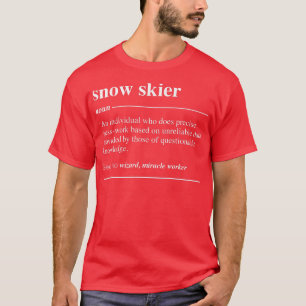 Snow Skier Definition Funny Noun  T-Shirt
