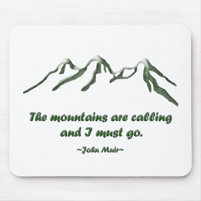 Snow tipped mtns are calling ... J Muir Mouse Mat (Front)