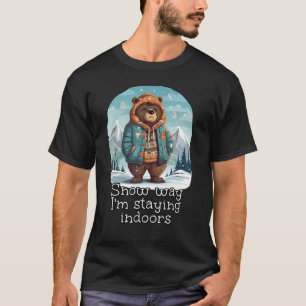 Snow way funny Bear in Winter Clothes for cold Sea T-Shirt
