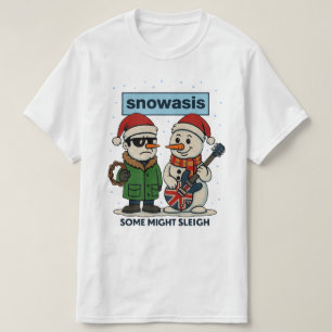 Snowasis Some Might Sleigh Christmas Gift T-Shirt