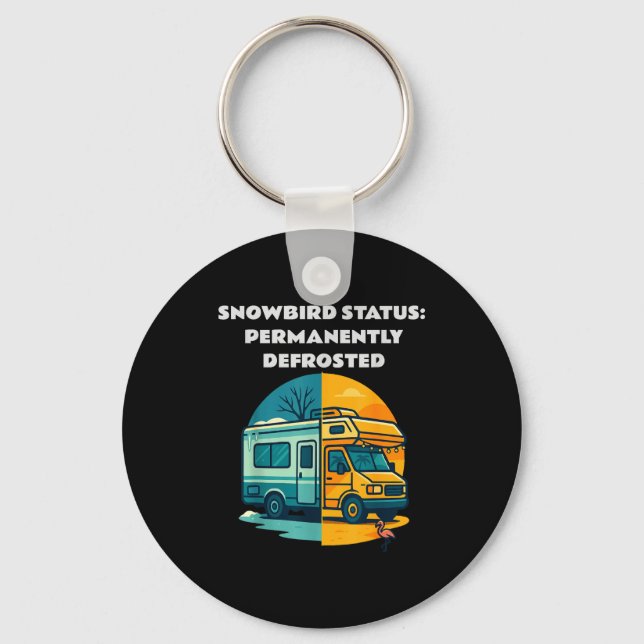 Snowbird Status Permanently Defrosted Rv Camng Ret Key Ring (Front)