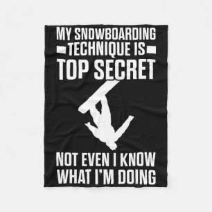 Snowboard Funny Snowboarding Technique Is Top Secr Fleece Blanket