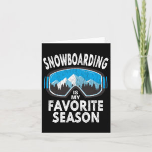 Snowboard Goggles - Snowboarding Is My Favourite S Card