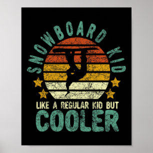 Snowboard Kid Funny Snow Female Snowboarding And S Poster