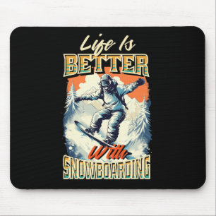 Snowboard Life Snow Fan Snowboarding Ski Mountains Mouse Mat