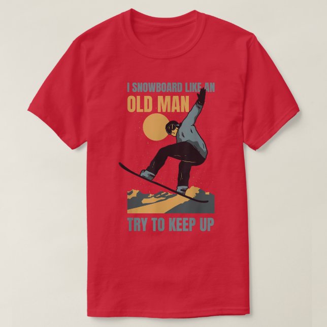 Snowboard Like An Old Man Funny Winter Sports Men' T-Shirt (Design Front)