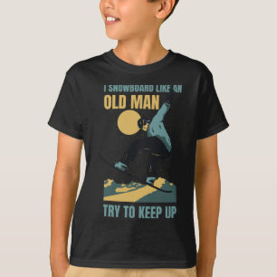 Snowboard Like An Old Man Funny Winter Sports Men' T-Shirt