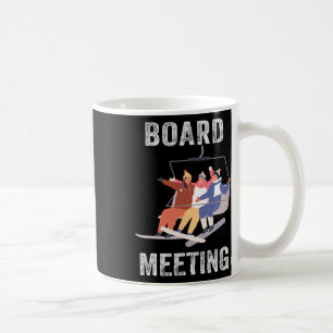 Snowboard Meeting Snowboarding Vacation Skiing For Coffee Mug