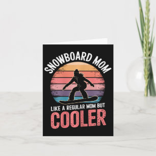 Snowboard Mum Cool Mother Snowboarder 1  Card