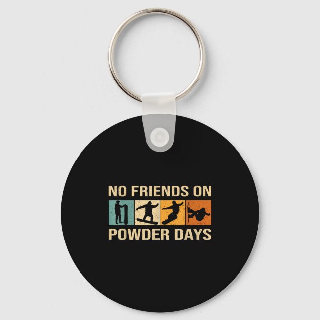 Snowboard - No Friends On Wder Days - Snowboarding Key Ring (Front)