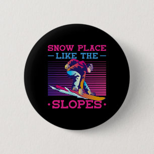 Snowboard Snow Place Like The Slopes 90s 80s Snowb 6 Cm Round Badge