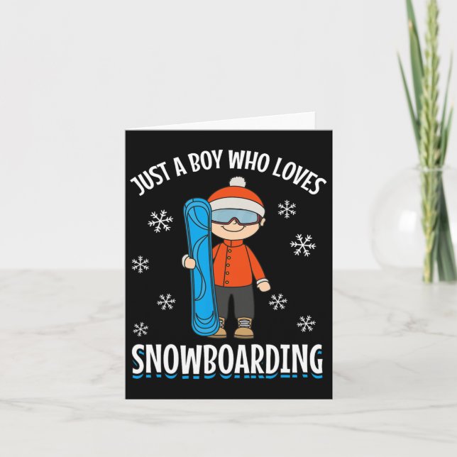Snowboard Snowboarder Boy Just A Boy Who Loves Sno Card (Front)