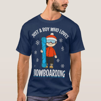 Snowboard Snowboarder Boy Just a Boy Who Loves Sno T-Shirt