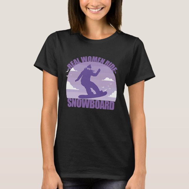 Snowboard Snowboarder  funny saying girl T-Shirt (Front)