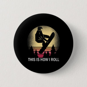 Snowboard This Is How I Roll Snowboarding Silhouet 6 Cm Round Badge