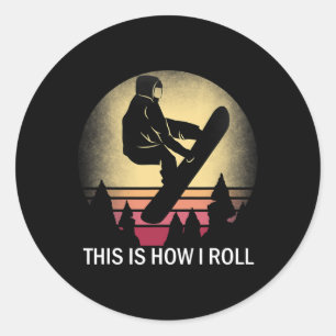 Snowboard This Is How I Roll Snowboarding Silhouet Classic Round Sticker