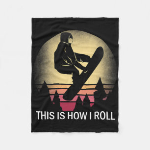 Snowboard This Is How I Roll Snowboarding Silhouet Fleece Blanket