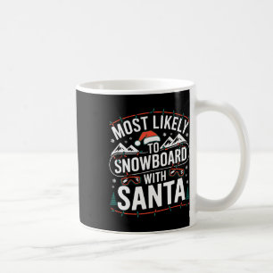 Snowboard With Santa Funny Christmas Snow Sports L Coffee Mug