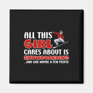 Snowboarden All This Girl Cares About Is Snow Boar Magnet