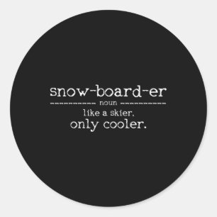 Snowboarder Definition - Snowboard Saying Funny Gi Classic Round Sticker