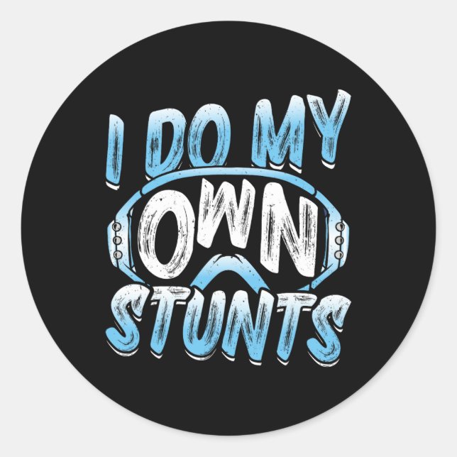 Snowboarder I Do My Own Stunts Snowboarding Childr Classic Round Sticker (Front)
